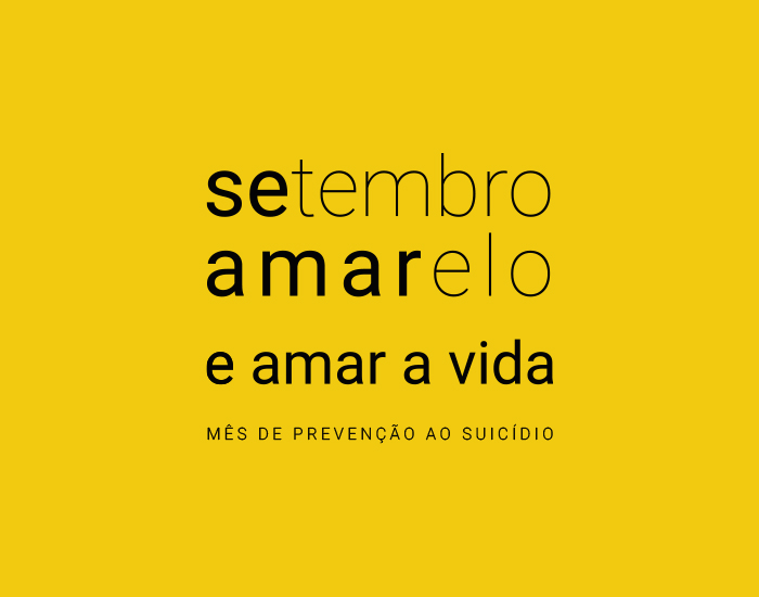 Setembro Amarelo, se amar e amar a vida!